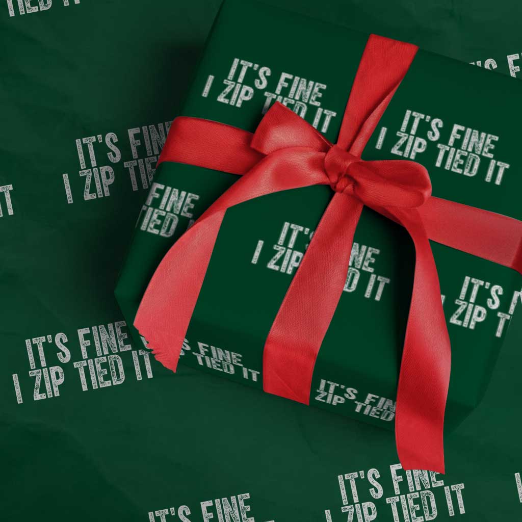 Mechanics Car Guy Wrapping Paper Roll Funny It Is Fine I Zip Tied It TS11 Green Print Your Wear