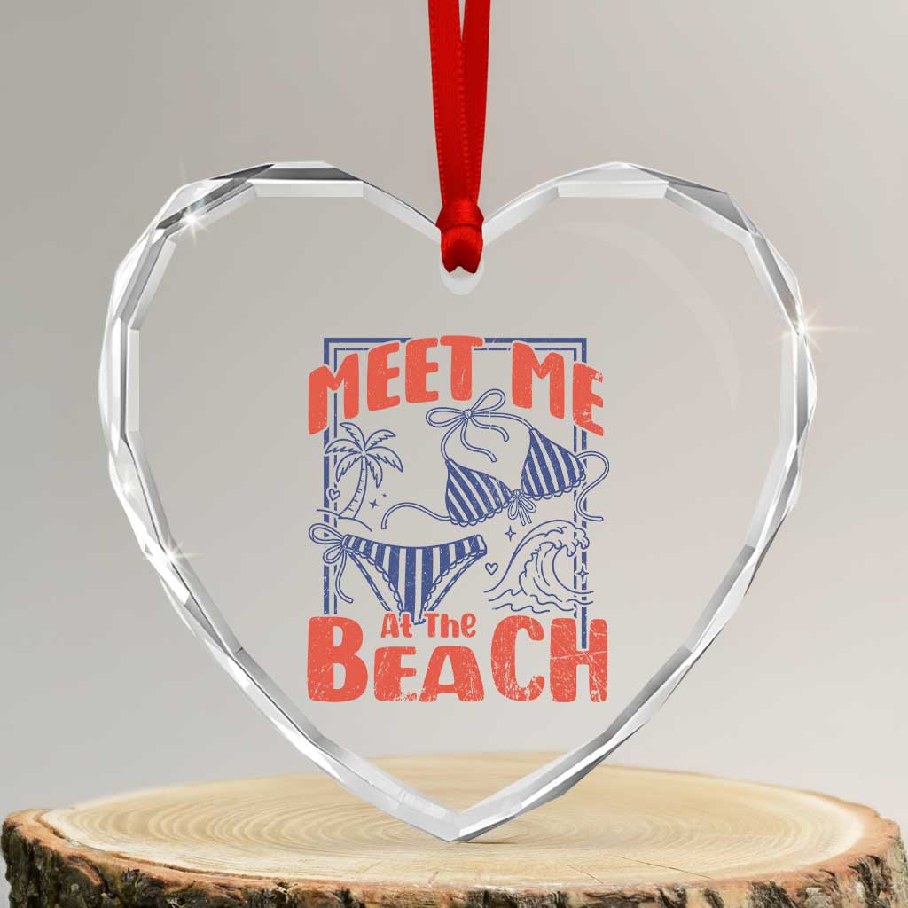 Meet Me At The Beach Heart Crystal Glass Ornament Summer Girls Trip Bikini Lover Gift TS12 Transparent Glass 3'' Heart Print Your Wear