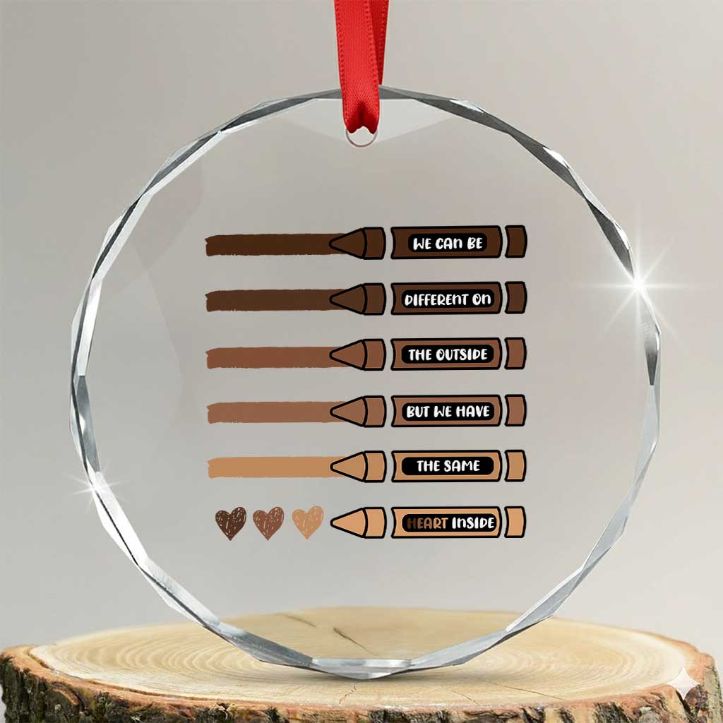 Melanin Black Teacher Crystal Glass Ornament We Can Be Different On The Outside But We Have The Same Heart Inside TS11 Transparent Glass 3'' Circle Print Your Wear