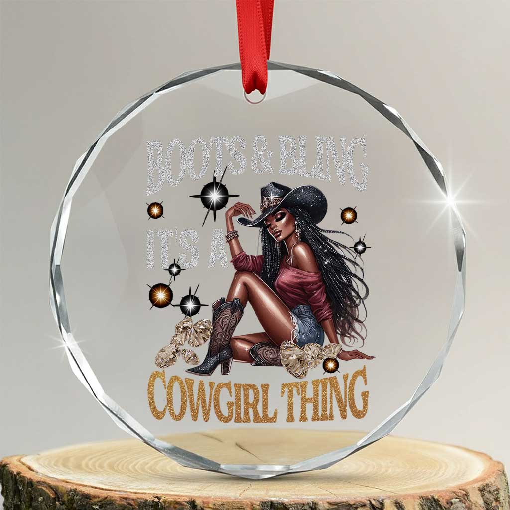 Melanin Cowgirl Crystal Glass Ornament Boots & Bling It's A Cowgirl Thing Black History TS02 Transparent Glass 3'' Circle Print Your Wear