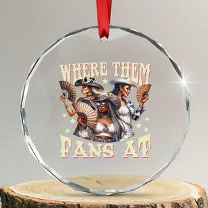 Melanin Cowgirls Crystal Glass Ornament Where Them Fans At Country Life Women Girls TS02 Transparent Glass 3'' Circle Print Your Wear
