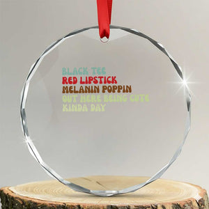 Melanin Poppin Black Girl Pride Crystal Glass Ornament Funny Juneteenth Saying Afro Black Women Queen TS10 Transparent Glass 3'' Circle Print Your Wear