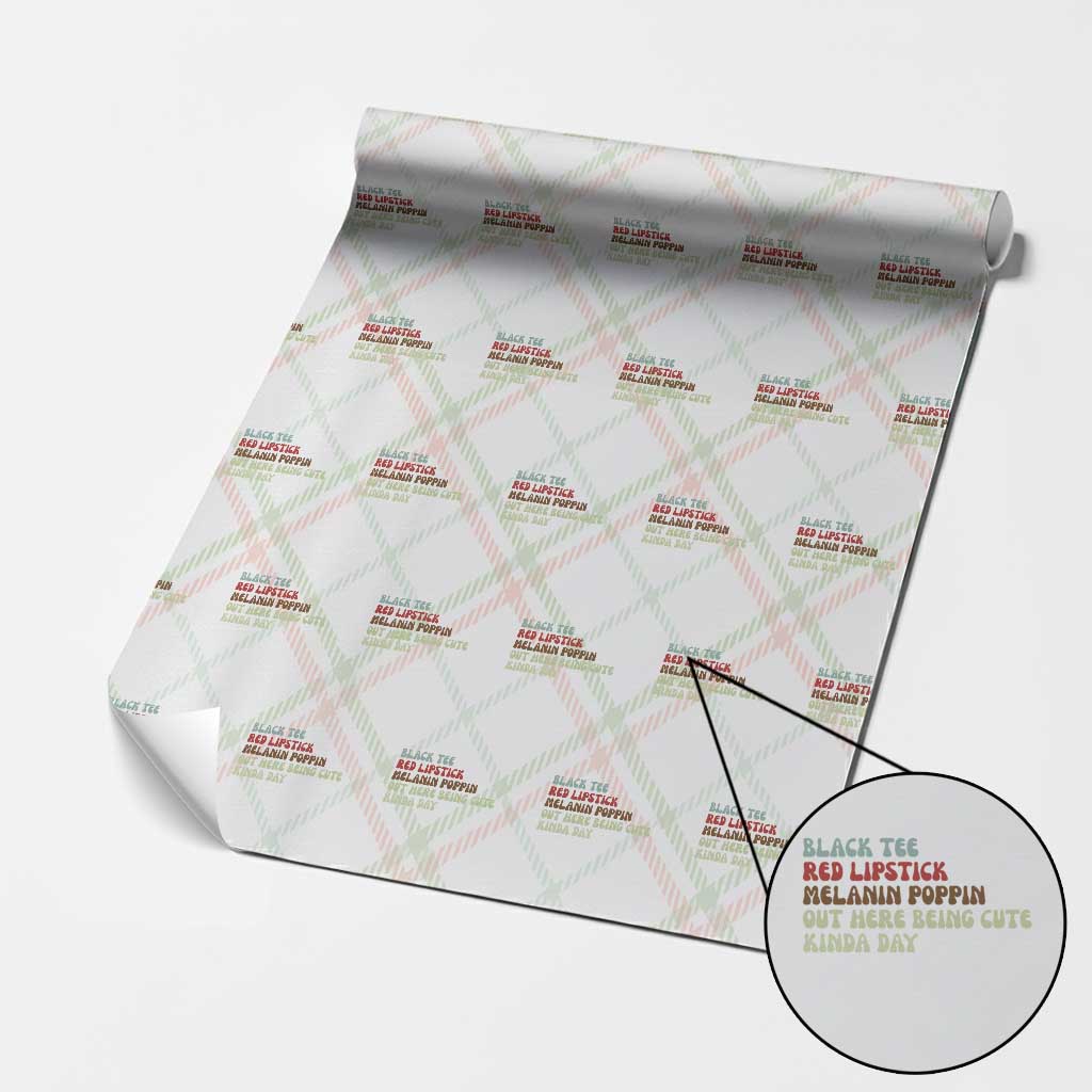 Melanin Poppin Black Girl Pride Wrapping Paper Roll Funny Juneteenth Saying Afro Black Women Queen TS10 Christmas Plaid Print Your Wear