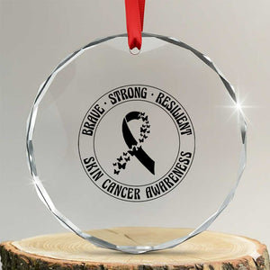 Melanoma Awareness Crystal Glass Ornament Brave Strong Resilient Warrior TS12 Transparent Glass 3'' Circle Print Your Wear