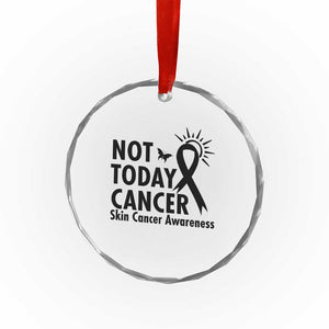 Melanoma Awareness Skin Cancer Warrior Crystal Glass Ornament Not Today Cancer TS12 Print Your Wear