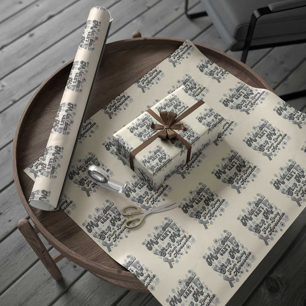 Melanoma Awareness Support Squad Wrapping Paper Roll Melanoma Can't Stop Me TS12 Beige Print Your Wear