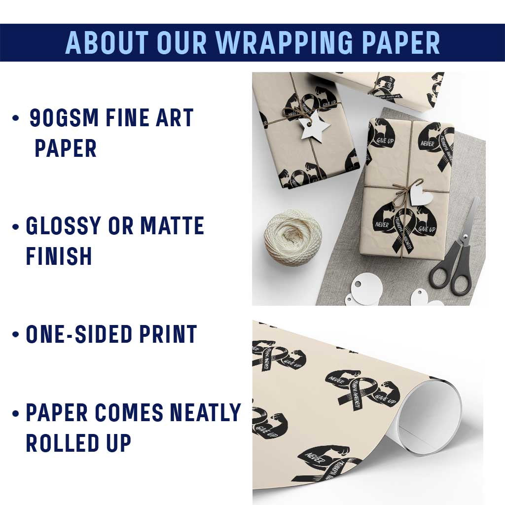 Melanoma Awareness Warrior Wrapping Paper Roll Never Give Up TS12 Print Your Wear