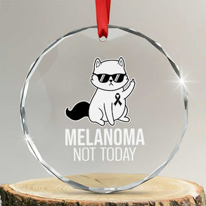 Melanoma Fighter Cat Crystal Glass Ornament Not Today Skin Cancer Awareness TS12 Transparent Glass 3'' Circle Print Your Wear