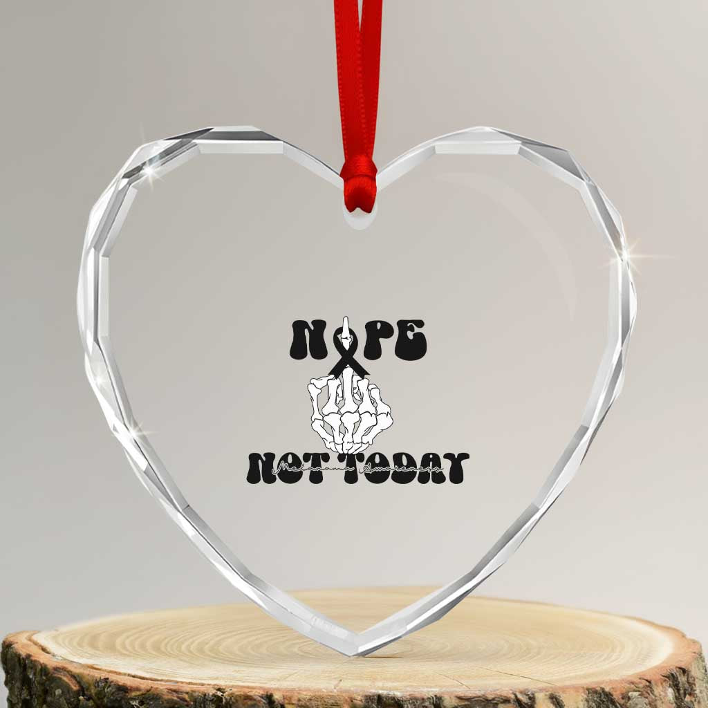 Melanoma Fighter Gift Heart Crystal Glass Ornament Funny Skeleton Nope Not Today TS12 Transparent Glass 3'' Heart Print Your Wear