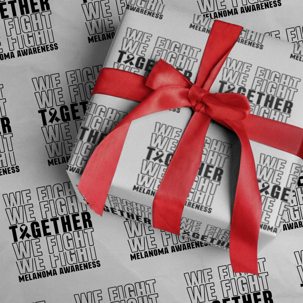 Melanoma Support Warrior Wrapping Paper Roll We Fight Together TS12 White Print Your Wear