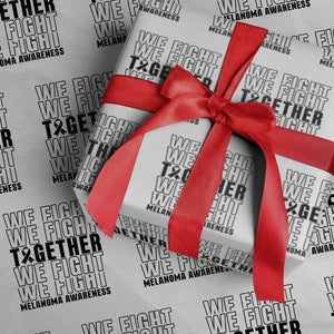 Melanoma Support Warrior Wrapping Paper Roll We Fight Together TS12 White Print Your Wear