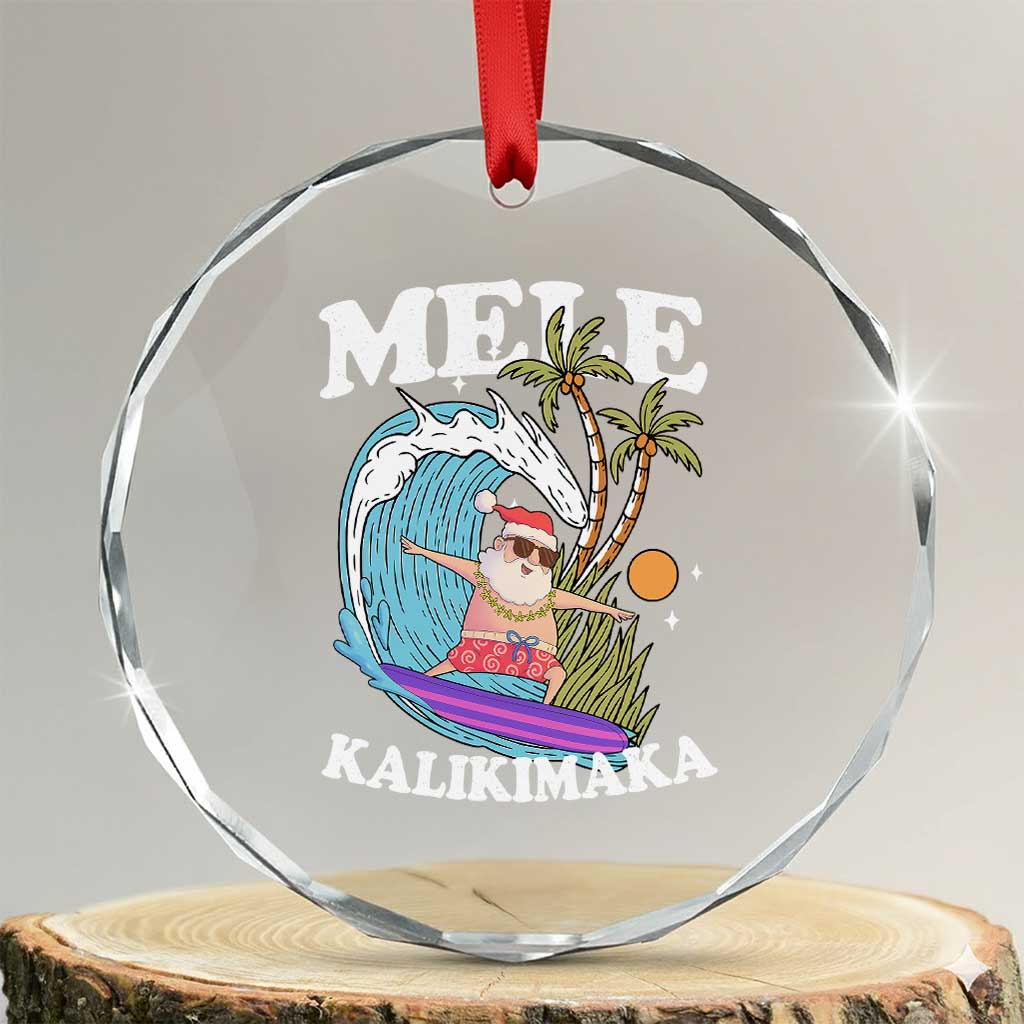 Mele Kalikimaka Hawaii Christmas Surfing Santa Crystal Glass Ornament Summer Beach Hawaii Xmas In July TS10 Transparent Glass 3'' Circle Print Your Wear