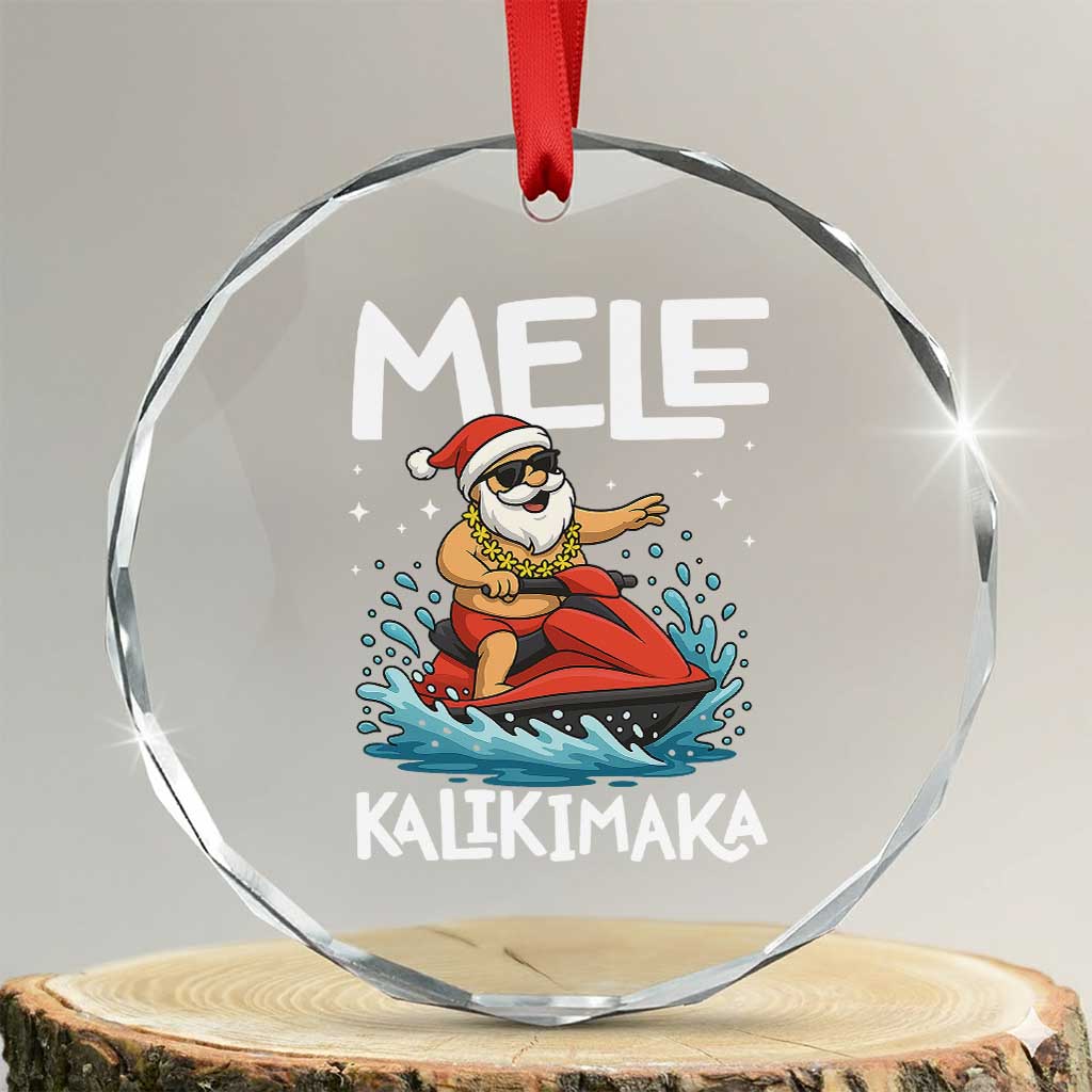 Mele Kalikimaka Hawaiian Christmas Crystal Glass Ornament Funny Santa Jet Ski Summer Beach Xmas In July TS10 Transparent Glass 3'' Circle Print Your Wear