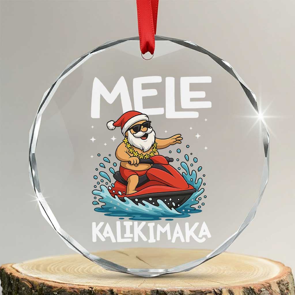 Mele Kalikimaka Hawaiian Christmas Crystal Glass Ornament Funny Santa Jet Ski Summer Beach Xmas In July TS10 Transparent Glass 3'' Circle Print Your Wear