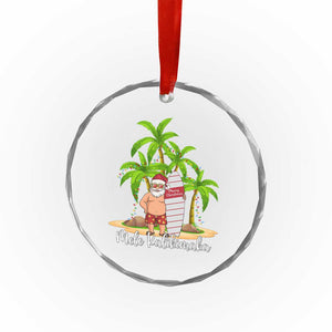 Mele Kalikimaka Hawaiian Xmas Crystal Glass Ornament Hawaii Santa Xmas Beach Family Vacation TS10 Print Your Wear