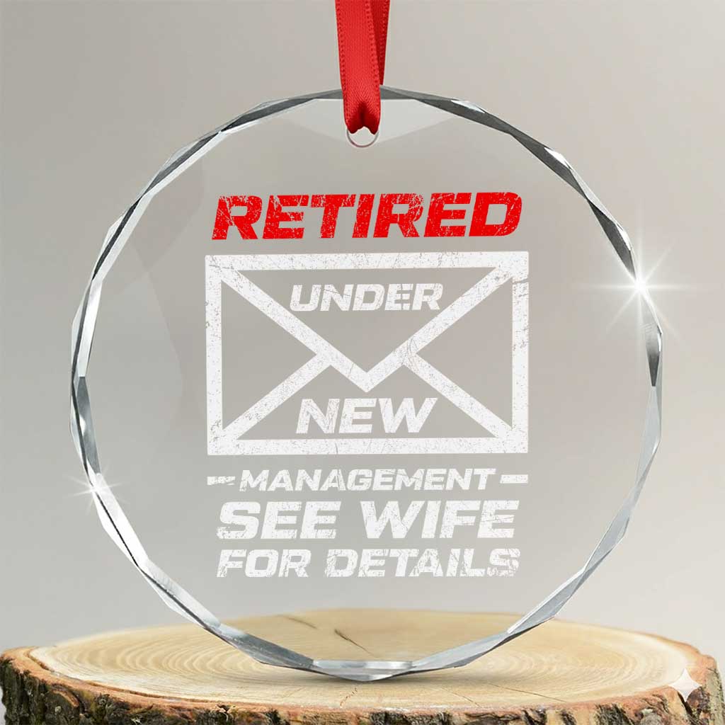 Mens Postal Worker Retirement Crystal Glass Ornament Retired Under New Management Funny Dad Humor TS10 Transparent Glass 3'' Circle Print Your Wear
