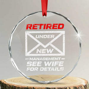 Mens Postal Worker Retirement Crystal Glass Ornament Retired Under New Management Funny Dad Humor TS10 Transparent Glass 3'' Circle Print Your Wear