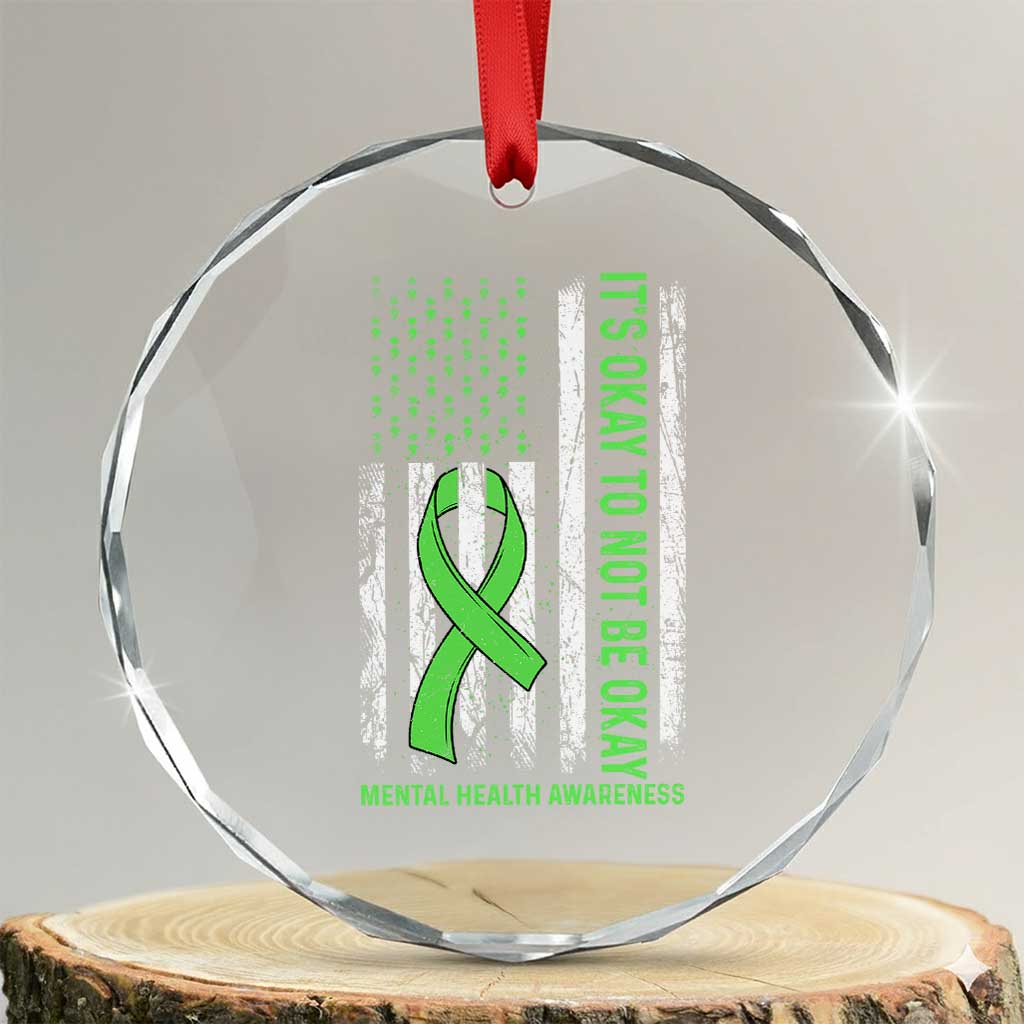 Mental Health Awarenes Crystal Glass Ornament It's Okay To Not Be Okay TS14 Transparent Glass 3'' Circle Print Your Wear
