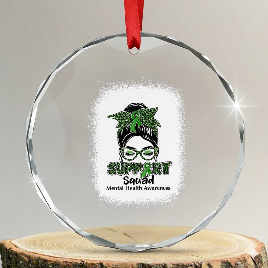 Mental Health Awarenes Crystal Glass Ornament Messy Bun Green Ribbon Support TS14 Transparent Glass 3'' Circle Print Your Wear