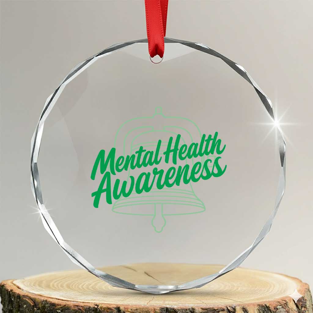 Mental Health Matters Awareness Crystal Glass Ornament Support Squad Green Ribbon TS14 Transparent Glass 3'' Circle Print Your Wear
