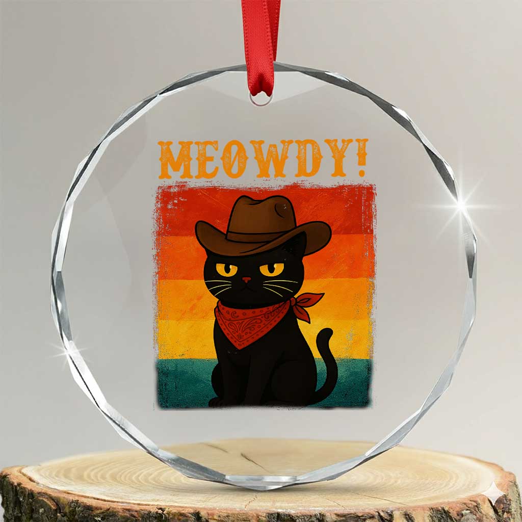 Meowdy Cowboy Cat Crystal Glass Ornament Cute Black Kitten Country Western TS14 Transparent Glass 3'' Circle Print Your Wear