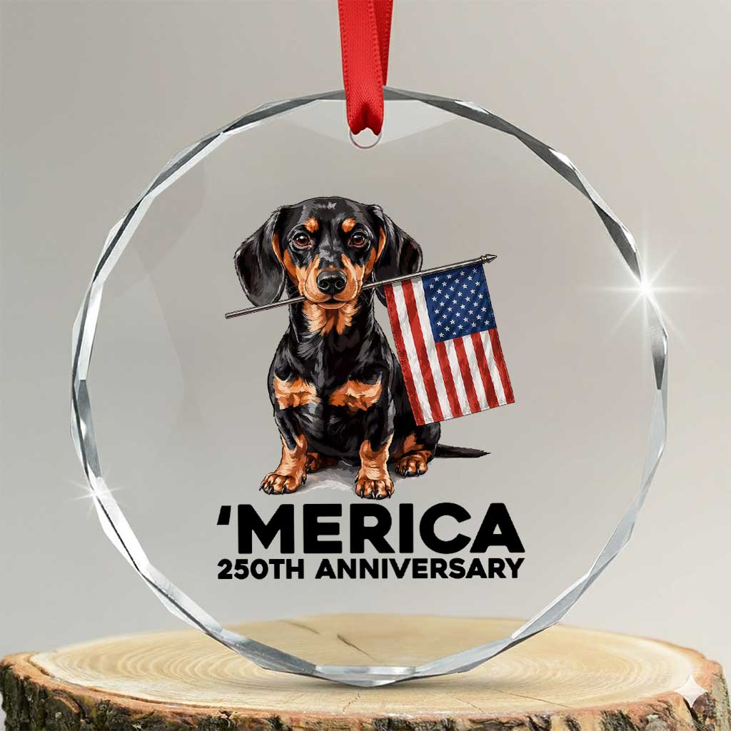 Merica Dachshund Lover Crystal Glass Ornament 250th Anniversary Gift TS12 Transparent Glass 3'' Circle Print Your Wear