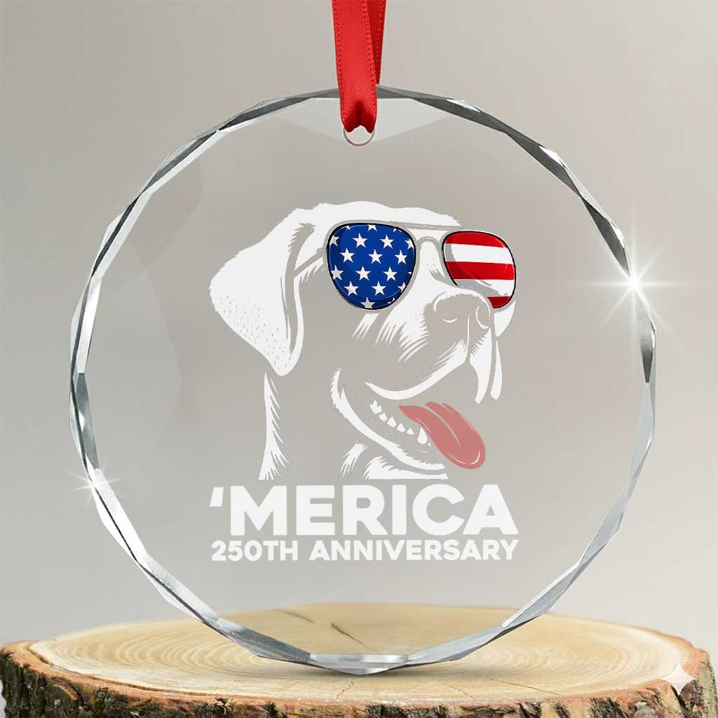 Merica Labrador Retriever Lover Crystal Glass Ornament 250th Anniversary Gift TS12 Transparent Glass 3'' Circle Print Your Wear