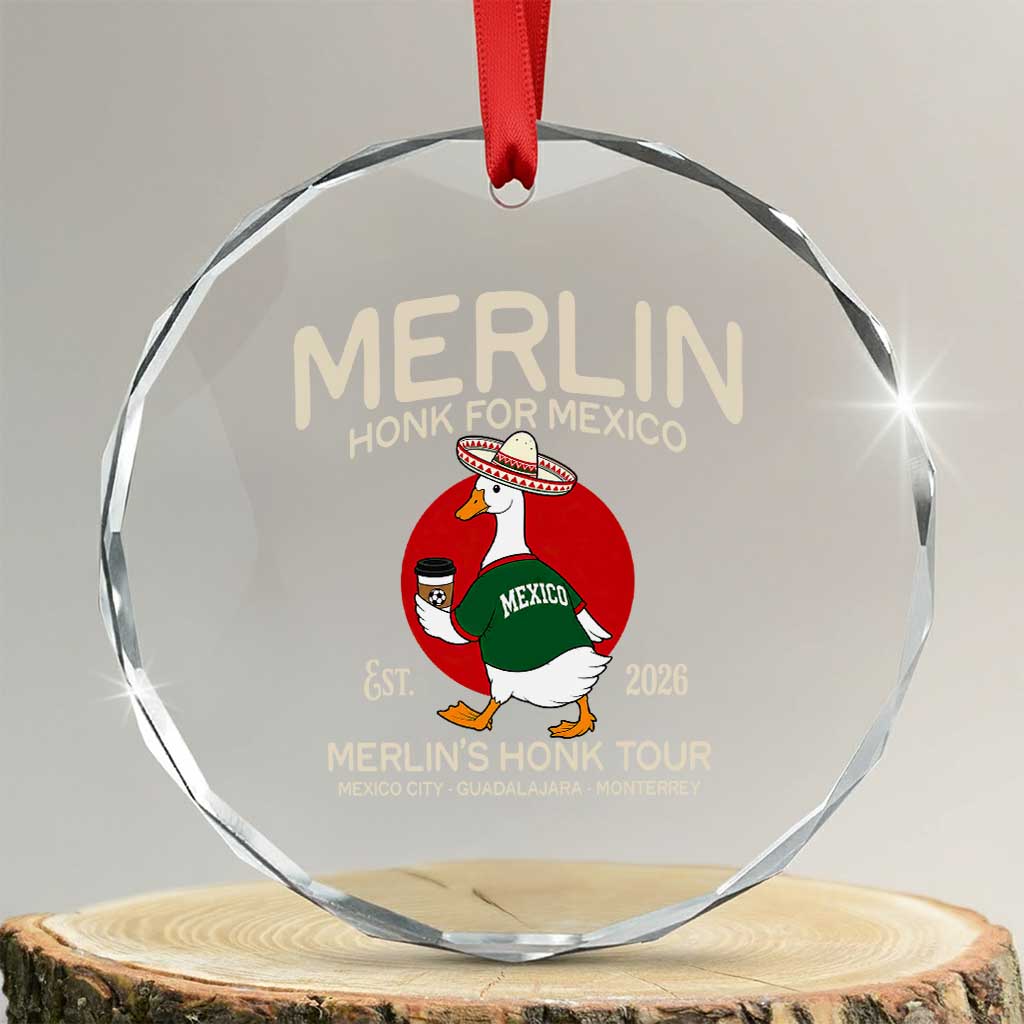 Merlin the Duck Honk Tour Mexico Retro Band Parody Crystal Glass Ornament Mexican Pride Soccer Locer Football Fans TS02 Transparent Glass 3'' Circle Print Your Wear