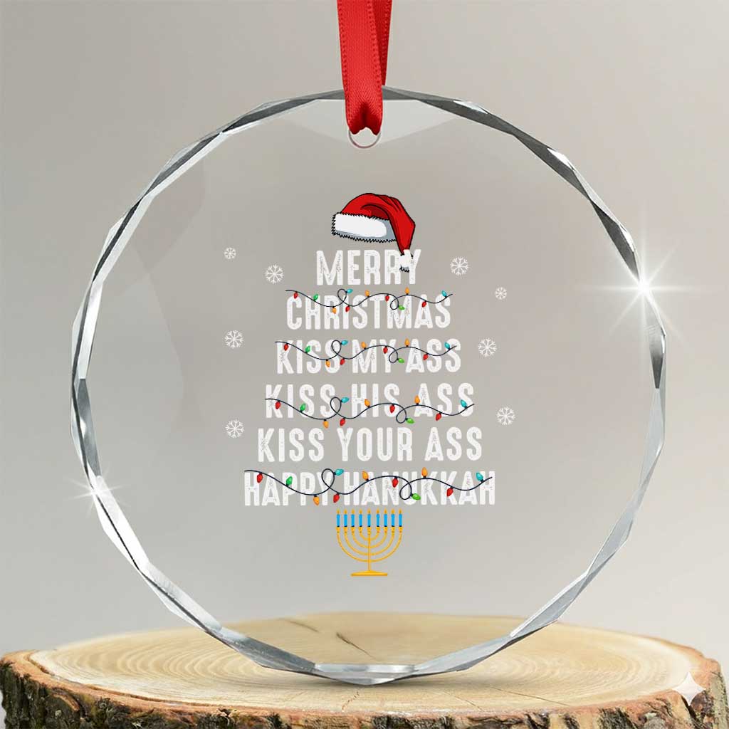 Merry Christmas Kiss My Ass His Ass Your Ass Happy Hanukkah Crystal Glass Ornament TS02 Transparent Glass 3'' Circle Print Your Wear