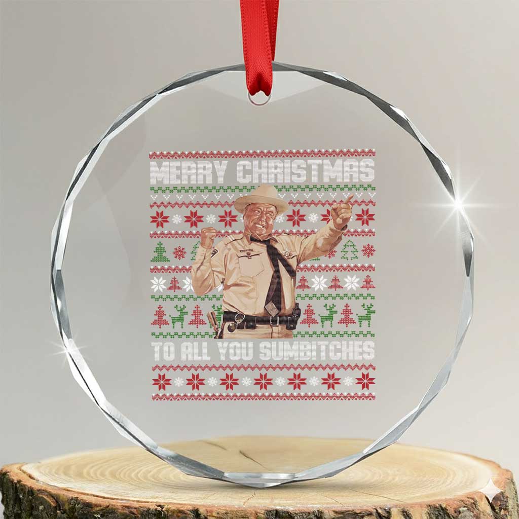 Merry Christmas To All You Sumbitches Crystal Glass Ornament Funny Smokey Xmas Movie The Bandit TS11 Transparent Glass 3'' Circle Print Your Wear