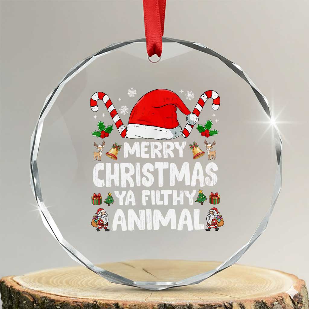 Merry Christmas Ya Filthy Animal Crystal Glass Ornament Funny Home Xmas Alone Movie Pajama TS10 Transparent Glass 3'' Circle Print Your Wear