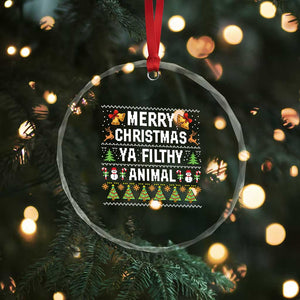 Merry Christmas Ya Filthy Animal Crystal Glass Ornament Ugly Xmas Movie Alone Pajama TS10 Print Your Wear