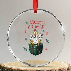 Merry F-Caw-F Chicken Crystal Glass Ornament Funny Christmas Gift TS12 Transparent Glass 3'' Circle Print Your Wear