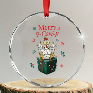 Merry F-Caw-F Chicken Crystal Glass Ornament Funny Christmas Gift TS12 Transparent Glass 3'' Circle Print Your Wear