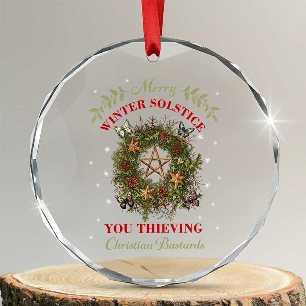 Merry Winter Solstice You Thieving Christian Bastards Crystal Glass Ornament Yule Pentagram TS11 Transparent Glass 3'' Circle Print Your Wear