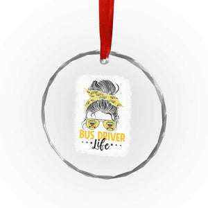 Messy Bun School Bus Driver Life Crystal Glass Ornament TS14 Print Your Wear
