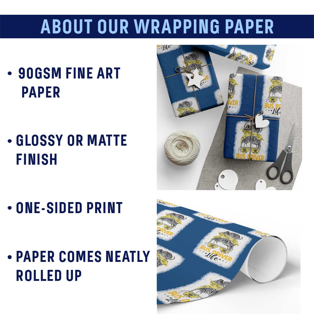 Messy Bun School Bus Driver Life Wrapping Paper Roll TS14 Print Your Wear