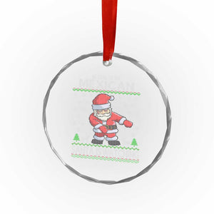 Mexican Xmas Crystal Glass Ornament Be Nice Santa is Watching Xmas in Mexico Ugly Sweater TS02 Print Your Wear
