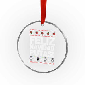 Mexican Xmas Crystal Glass Ornament Feliz Navidad Putas Funny Mexican Ugly Christmas Party TS02 Print Your Wear