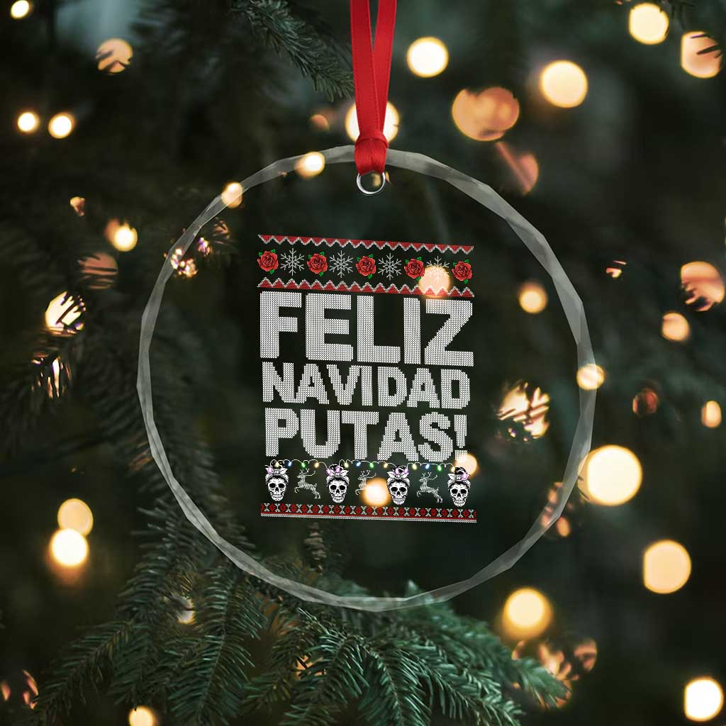Mexican Xmas Crystal Glass Ornament Feliz Navidad Putas Funny Mexican Ugly Christmas Party TS02 Print Your Wear