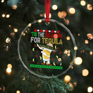 Mexican Xmas Crystal Glass Ornament Tis The Season For Tequila Dabbing Alcohol Lover TS02 Print Your Wear