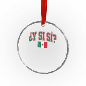 Mexican Y Si Si Crystal Glass Ornament Mexico Flag Funny Mexican Optimistic Saying