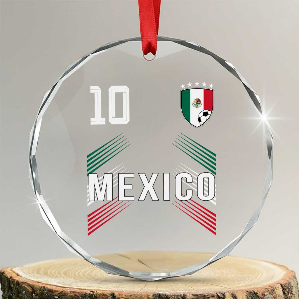Mexico Soccer Sports Graphic Number 10 Jersey Style Crystal Glass Ornament Proud Mexican Football Fans Game Day Pride TS02 Transparent Glass 3'' Circle Print Your Wear