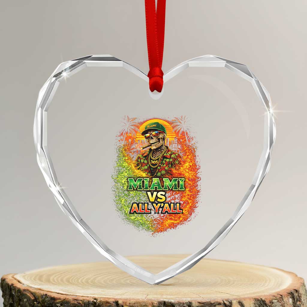 Miami vs All You All 305 Skeleton Flame Graphic Heart Crystal Glass Ornament Tropical City Pride Florida Love TS02 Transparent Glass 3'' Heart Print Your Wear
