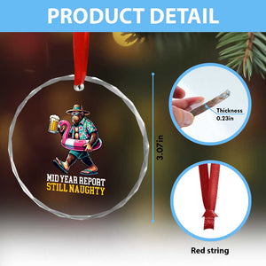 Mid-Year Report Still Naughty Crystal Glass Ornament Funny Bigfoot Drinking Beer Christmas in July TS14 Print Your Wear