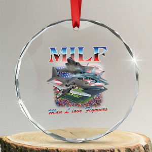 MILF Man I Love Flyovers Meme Crystal Glass Ornament for Aviation Buffs Patriotic Meme Lords TS02 Transparent Glass 3'' Circle Print Your Wear