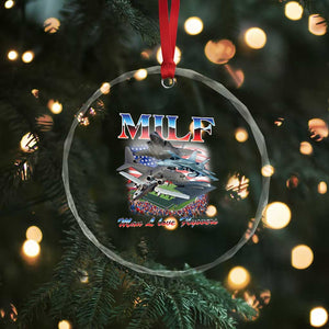 MILF Man I Love Flyovers Meme Crystal Glass Ornament for Aviation Buffs Patriotic Meme Lords TS02 Print Your Wear