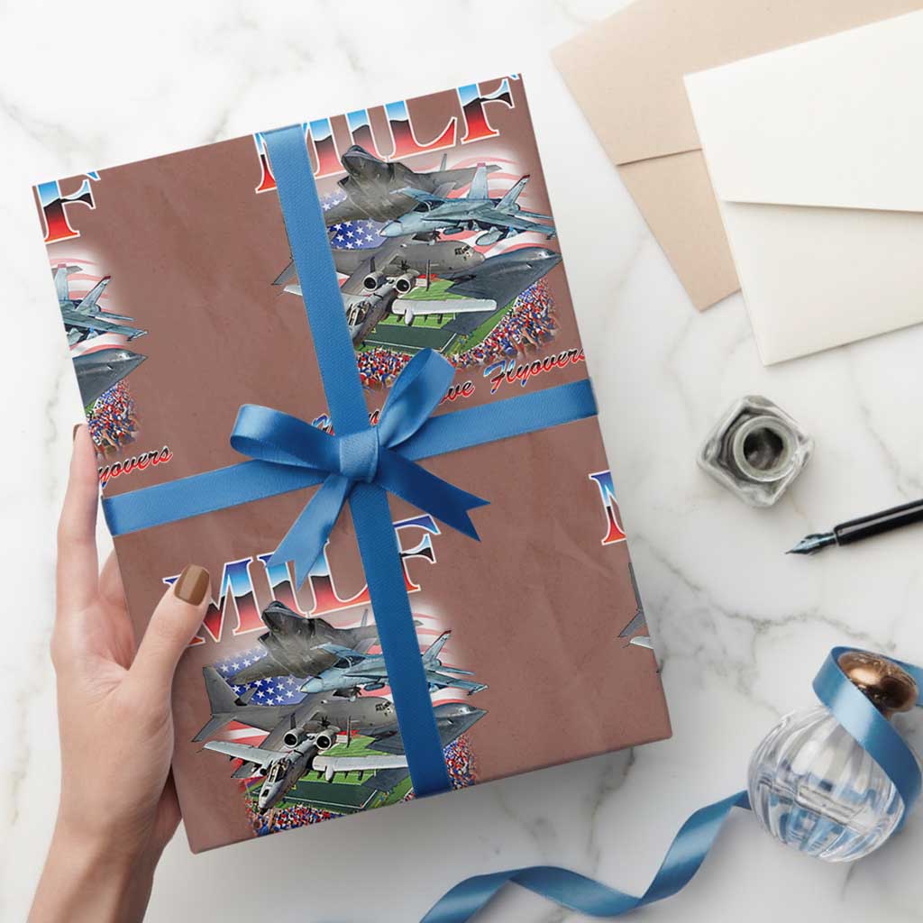 MILF Man I Love Flyovers Meme Wrapping Paper Roll for Aviation Buffs Patriotic Meme Lords TS02 Mocha Print Your Wear