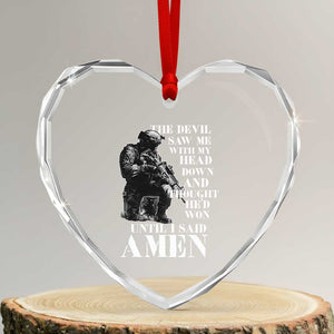 Military Christian Warrior Heart Crystal Glass Ornament The Devil Saw Me With My Head Down And Thought He'd Won TS12 Transparent Glass 3'' Heart Print Your Wear