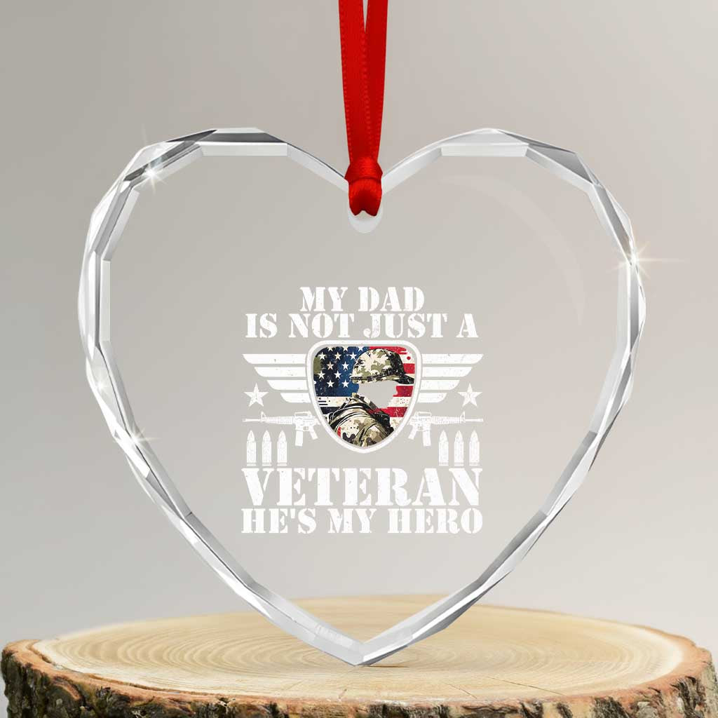 Military Family Veteran Support Heart Crystal Glass Ornament My Papa US Veteran My Hero TS14 Transparent Glass 3'' Heart Print Your Wear